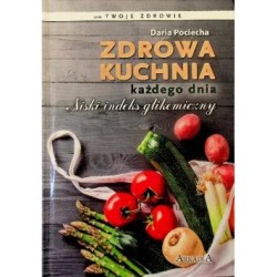 Zdrowa kuchnia każdego dnia. Niski indeks glikemiczny Daria Pociecha motyleksiazkowe.pl