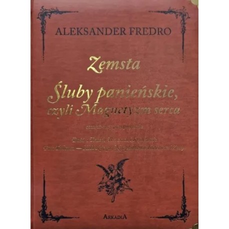Zemsta. Śluby Panieńskie czyli Magnetyzm serca Aleksander Fredro motyleksiazkowe.pl