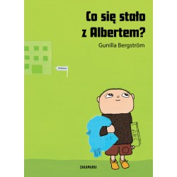 Co się stało z Albertem?  Gunilla Bergström motyleksiazkowe.pl