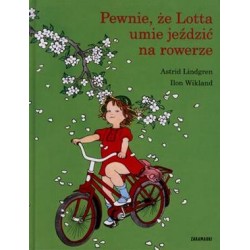 Pewnie, że Lotta umie jeździć na rowerze Astrid Lindgren motyleksiazkowe.pl