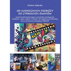 Od kosmicznych podróży do cyfrowych światów Marlena Gęborska motyleksiazkowe.pl