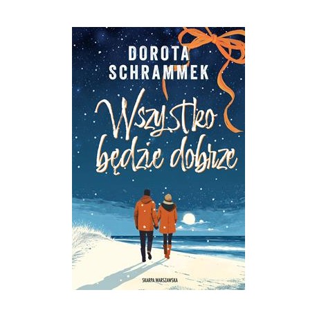 Wszystko będzie dobrze Dorota Schrammek motyleksiazkowe.pl