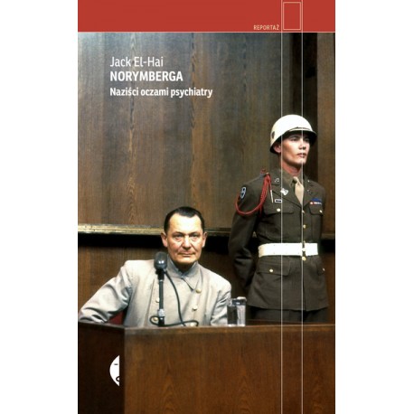 Norymberga Naziści oczami psychiatry Jack El-Hai motyleksiazkowe.pl