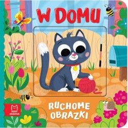 Ruchome obrazki. W domu motyleksiazkowe.pl
