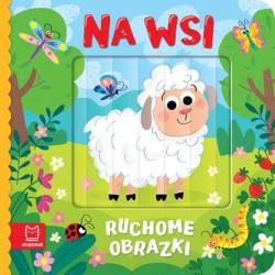 Ruchome obrazki. Na wsi motyleksiazkowe.pl