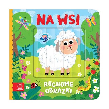 Ruchome obrazki. Na wsi motyleksiazkowe.pl