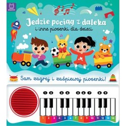 Jedzie pociąg z daleka i inne piosenki dla dzieci motyleksiazkowe.pl