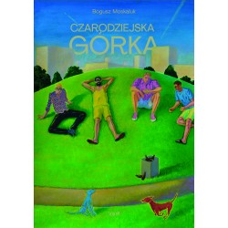 Czarodziejska górka Moskaluk Bogusz motyleksiazkowe.pl