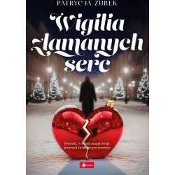 Wigilia złamanych serc Żurek Patrycja motyleksiazkowe.pl