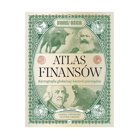 Atlas finansów. Kartografia globalnej historii pieniądza Dariusz Wójcik motyleksiazkowe.pl