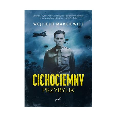 Cichociemny. Przybylik Wojciech Markiewicz motyleksiazkowe.pl