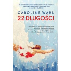 22 długości Caroline Wahl motyleksiazkowe.pl