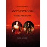 Anty-Trylogia. Wzniecanie ognia