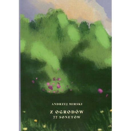 Z ogrodów Andrzej Mirski motyleksiazkowe.pl