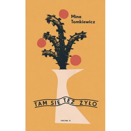 Tam się też żyło Mina Tomkiewicz motyleksiazkowe.pl