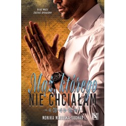 Mąż, którego nie chciałam Monika Magoska-Suchar motyleksiazkowe.pl