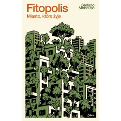 Fitopolis. Miasto, które żyje