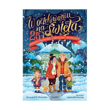 W oczekiwaniu na Święta. 25 opowieści o tradycjach i zwyczajach świątecznych Krzysztof H. Olsztyński motyleksiazkowe.pl