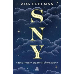 Sny. Czego możemy się z nich dowiedzieć? Ada Edelman motyleksiazkowe.pl