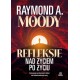 Refleksje nad życiem po życiu Raymond A. Moody motyleksiazkowe.pl