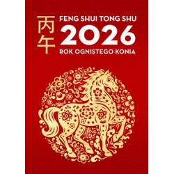 Kalendarz Feng Shui Tong Shu 2026. Rok ognistego konia motyleksiazkowe.pl