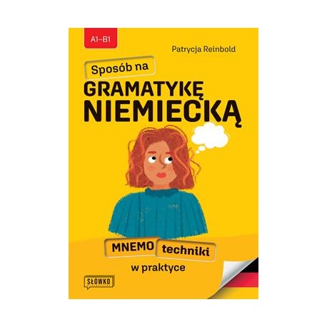 Sposób na gramatykę niemiecką. Mnemotechniki w praktyce Patrycja Reinbold motyleksiazkowe.pl