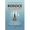 Rodzice po rozstaniu. Wspólne sposoby budowania bezpiecznej więzi z dzieckiem