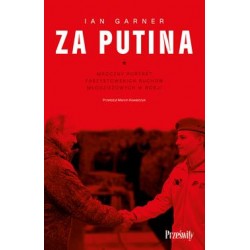 Za Putina. Mroczny portret faszystowskich ruchów młodzieżowych w Rosji Ian Garner motyleksiazkowe.pl