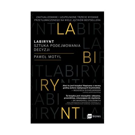 Labirynt. Sztuka podejmowania decyzji Paweł Motyl motyleksiazkowe.pl