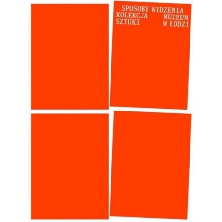 Sposoby widzenia Kolekcja Muzeum Sztuki w Łodzi motyleksiazkowe.pl