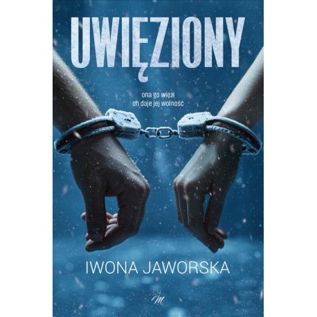 Uwięziony Iwona Jaworska motyleksiazkowe.pl
