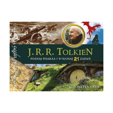 J.R.R. Tolkien. Poznaj pisarza i wykonaj 21 zadań Simonetta Carr motyleksiazkowe.pl