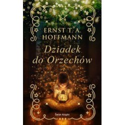 Dziadek do Orzechów Ernst T.A. Hoffmann motyleksiazkowe.pl