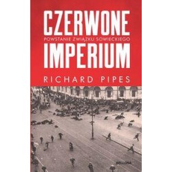Czerwone imperium. Powstanie Związku Sowieckiego Richard Pipes motyleksiazkowe.pl
