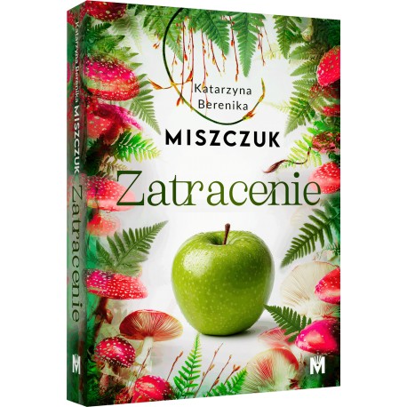 Zatracenie Katarzyna Berenika Miszczuk motyleksiazkowe.pl