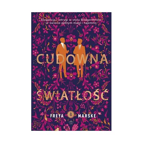 Cudowna światłość Freya Marske motyleksiazkowe.pl