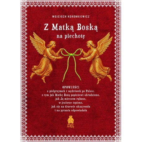 Z Matką Boską na piechotę Wojciech Koronkiewicz motyleksiazkowe.pl