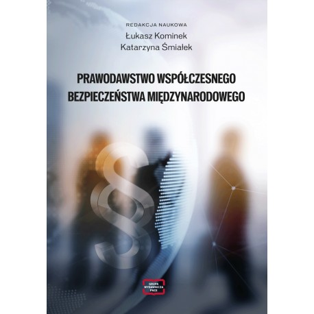 Prawodawstwo współczesnego bezpieczeństwa międzynarodowego motyleksiazkowe.pl