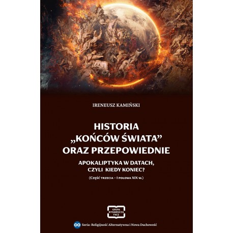 Historia końców świata oraz przepowiednie. Apokaliptyka w datach, czyli kiedy koniec? - część trzecia - I połowa XIX wieku