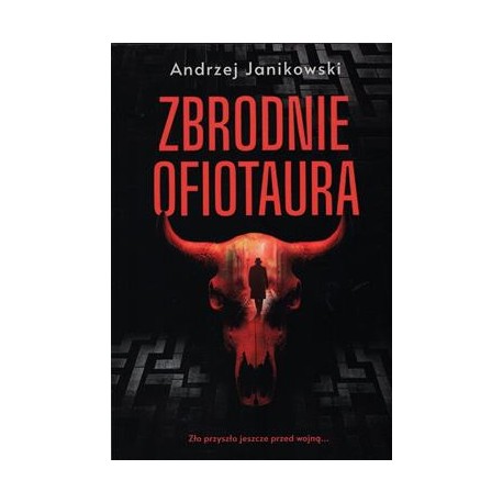 Zbrodnie Ofiotaura Andrzej Janikowski motyleksiazkowe.pl