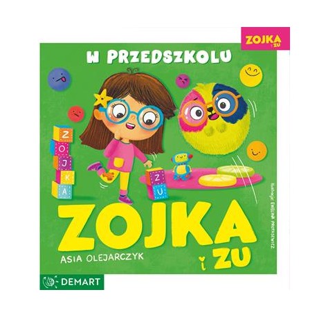 Zojka i Zu W przedszkolu Asia Olejarczyk motyleksiazkowe.pl