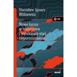 Nowe formy w malarstwie i wynikające stąd nieporozumienia Stanisław Ignacy Witkiewicz motyleksiazkowe.pl