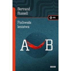 Pochwała lenistwa i inne eseje Bertrand Russell motyleksiazkowe.pl