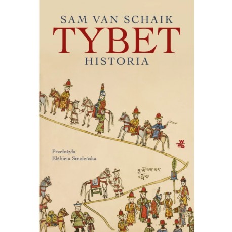 Tybet Historia Sam Van Schaik motyleksiazkowe.pl