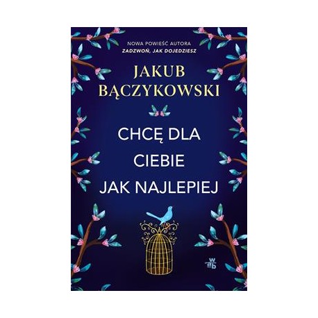 Chcę dla Ciebie jak najlepiej Jakub Bączykowski motyleksiazkowe.pl