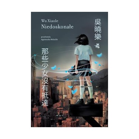 Niedoskonałe Wu Xiaole motyleksiazkowe.pl