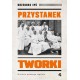 Przystanek Tworki. Historia pewnego szpitala Grzegorz Łyś motyleksiazkowe.pl