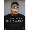 Chłopaki (nie) płaczą. Muniek Staszczyk bez ciemnych okularów w rozmowie z Piotrem Żyłką