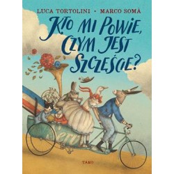 Kto mi powie, czym jest szczęście? motyleksiazkowe.pl