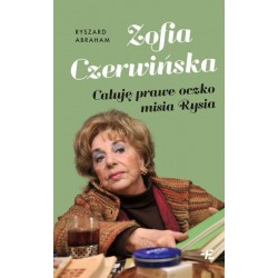 Zofia Czerwińska. Całuję prawe oczko misia Rysia Ryszard Abraham motyleksiazkowe.pl